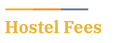 ​Hostel Fee